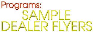 Programs: Sample Dealer Flyers