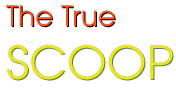 The True Scoop
